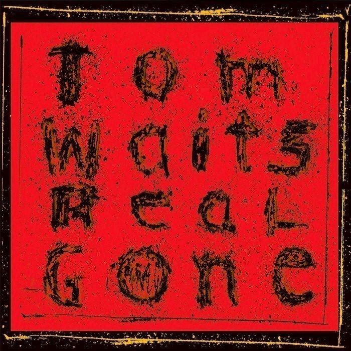 tom waits - Real Gone