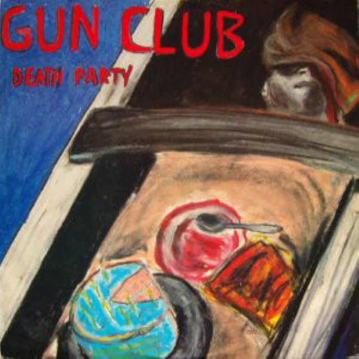 The Gun Club - Death Party & Lucky Jim