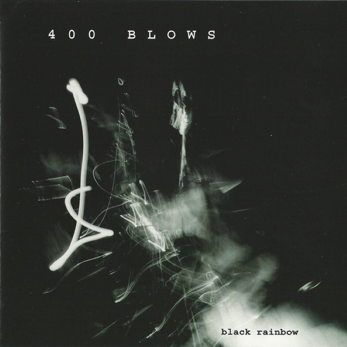 400 Blows - Black Rainbow